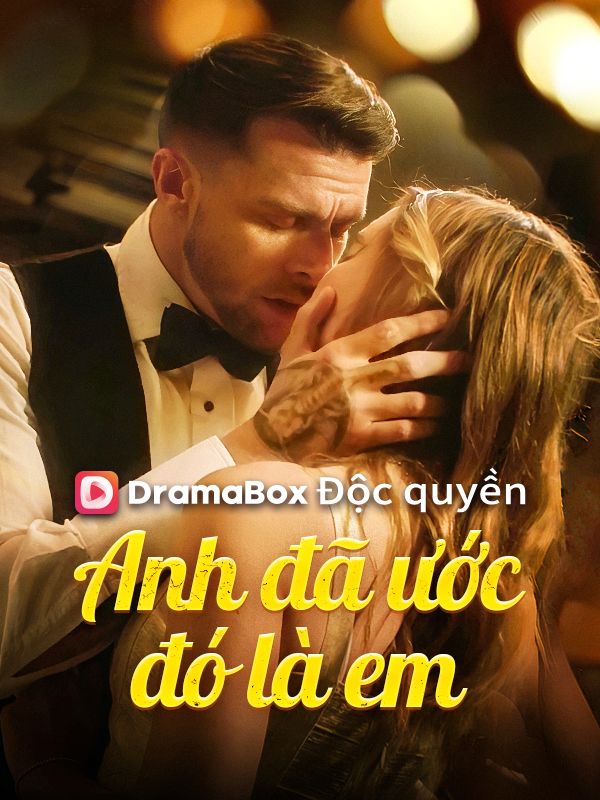 Watch Anh đã ước đó là em (DramaBox) Full Episodes Free HD