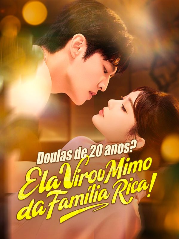 Watch Doulas de 20 anos? Ela Virou Mimo da Família Rica! (DramaBox) Full Episodes Free HD