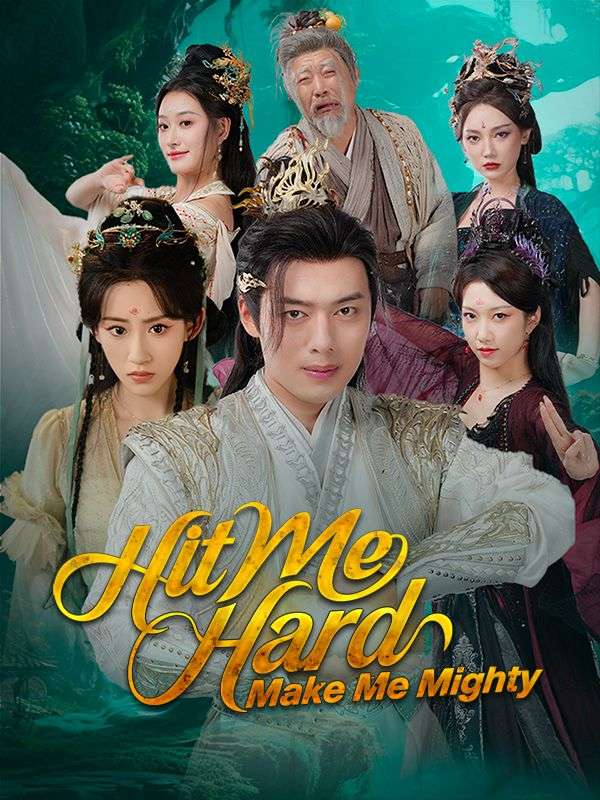 Watch Hit Me Hard, Make Me Mighty (DUBBED) (DramaBox) Full Episodes Free HD