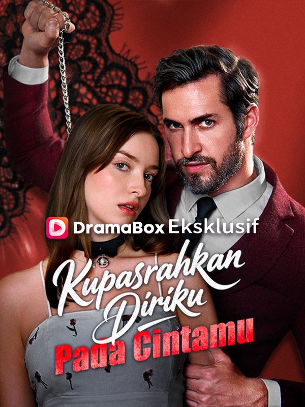 Watch Kupasrahkan Diriku Pada Cintamu (Sulih Suara) (DramaBox) Full Episodes Free HD