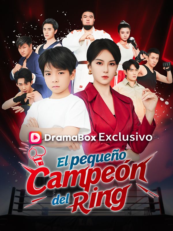 Watch El pequeño campeón del ring (DramaBox) Full Episodes Free HD
