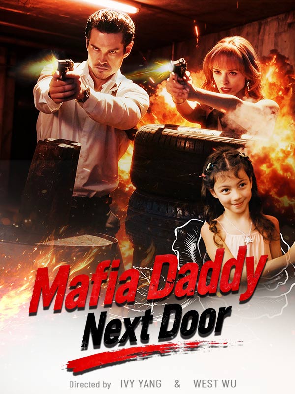 Watch Mafia Daddy Next Door (DramaBox) Full Episodes