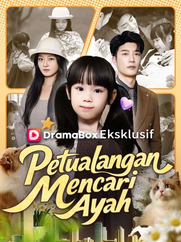 Watch Petualangan Mencari Ayah (DramaBox) Full Episodes Free HD