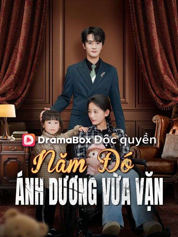 Watch Năm Đó Ánh Dương Vừa Vặn (DramaBox) Full Episodes Free HD
