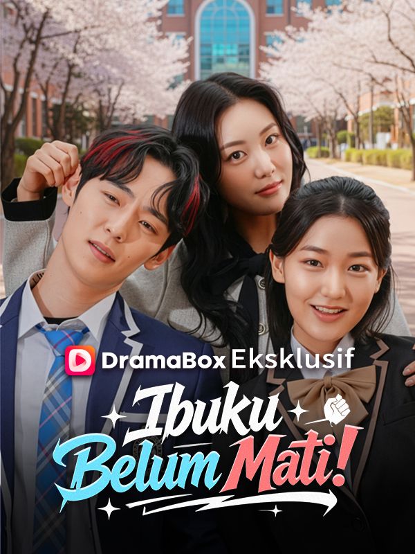 Watch Ibuku Belum Mati! (DramaBox) Full Episodes