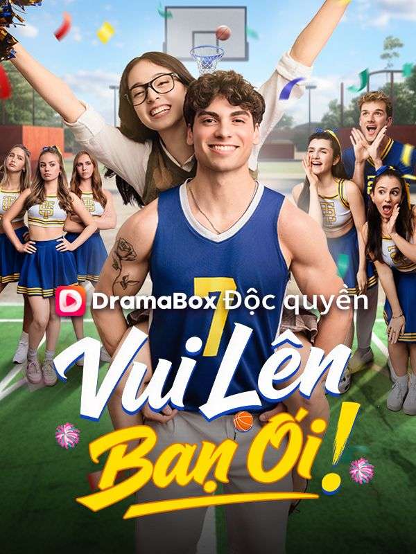 Watch Vui Lên Bạn Ơi! (DramaBox) Full Episodes Free HD