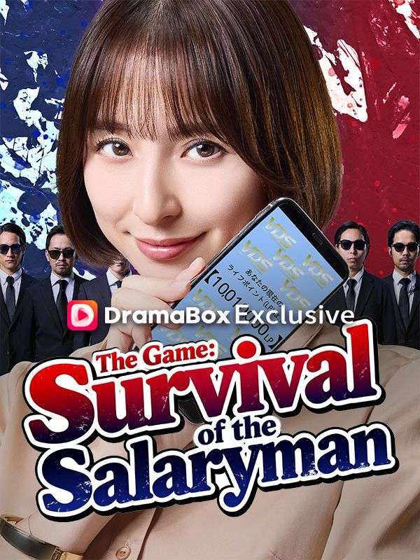 Watch The Game: Survival of the Salaryman (DramaBox) Full Episodes Free HD