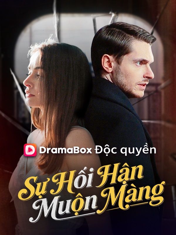 Watch Sự hối hận muộn màng (DramaBox) Full Episodes Free HD