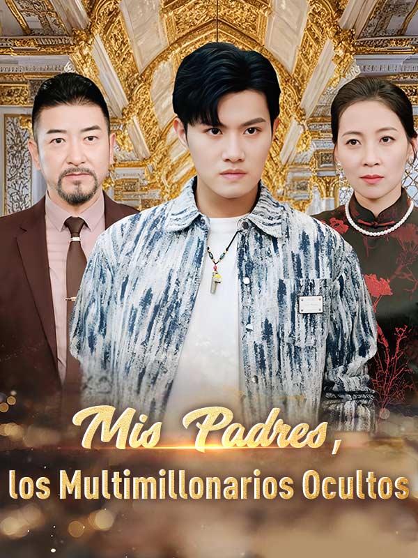 Watch Mis Padres, los Multimillonarios Ocultos (Doblado) (DramaBox) Full Episodes Free HD