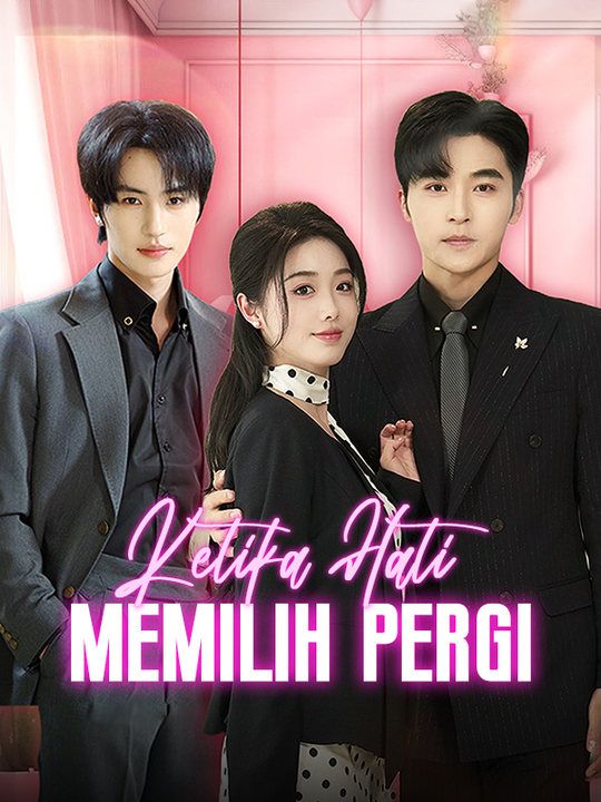 Watch Ketika Hati Memilih Pergi (Sulih Suara) (DramaBox) Full Episodes Free HD
