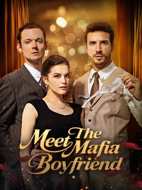 Watch Meet The Mafia Boyfriend (DramaBox) Full Episodes Free HD