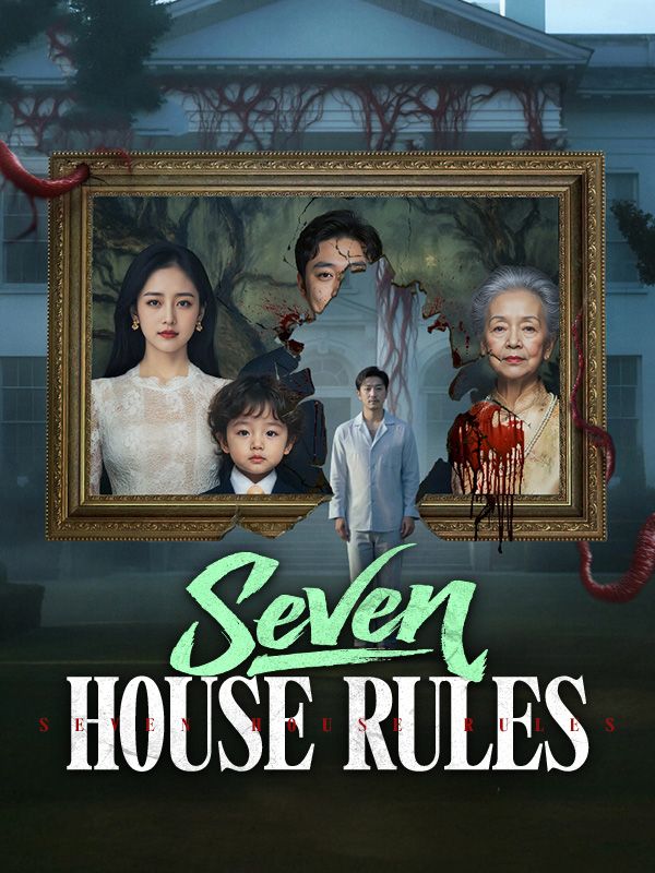 Watch Seven House Rules (DramaBox) Full Episodes
