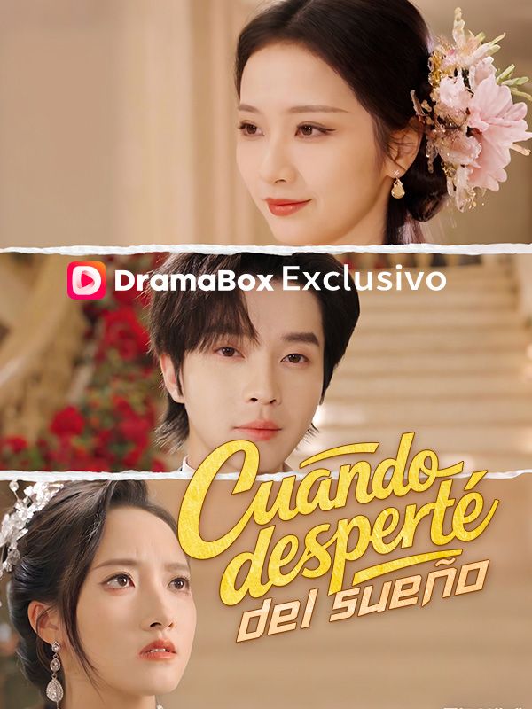 Watch Cuando desperté del sueño (DramaBox) Full Episodes