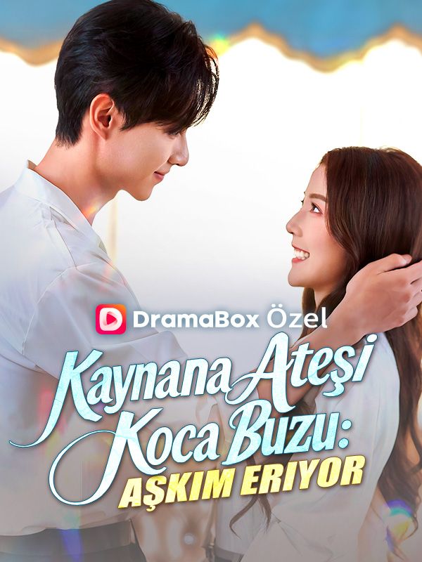 Watch Kaynana Ateşi, Koca Buzu: Aşkım Eriyor (DramaBox) Full Episodes Free HD