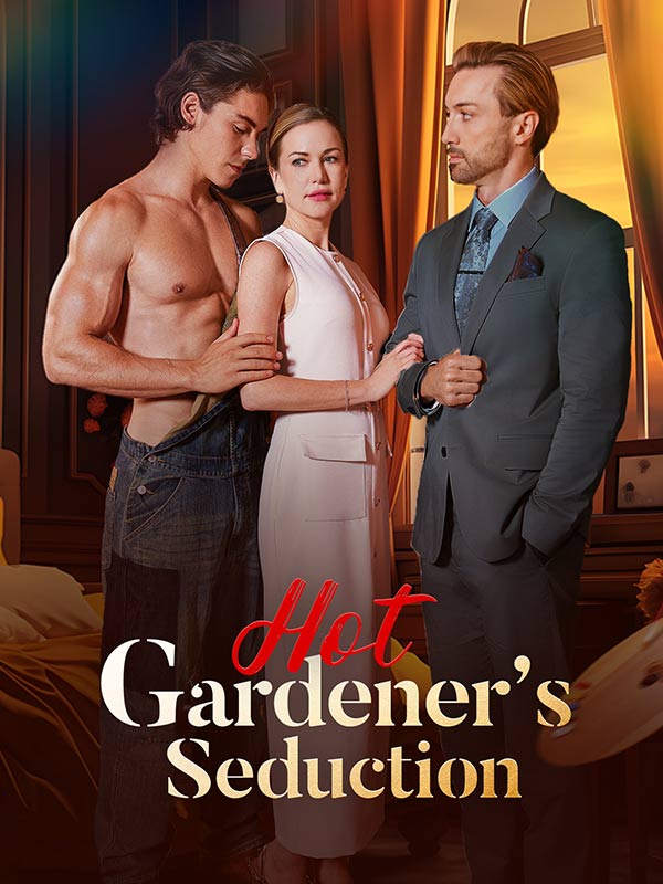 Watch Hot Gardener's Seduction (DramaBox) Full Episodes Free HD