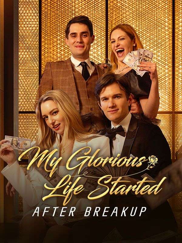 Watch My Glorious Life Started After Breakup (DramaBox) Full Episodes Free HD