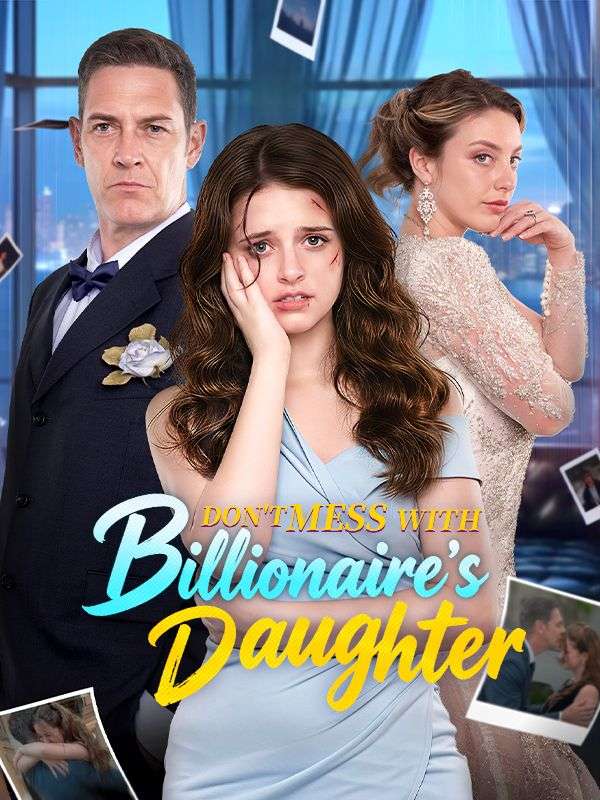 Watch Don't Mess with the Billionaire's Daughter (DramaBox) Full Episodes Free HD