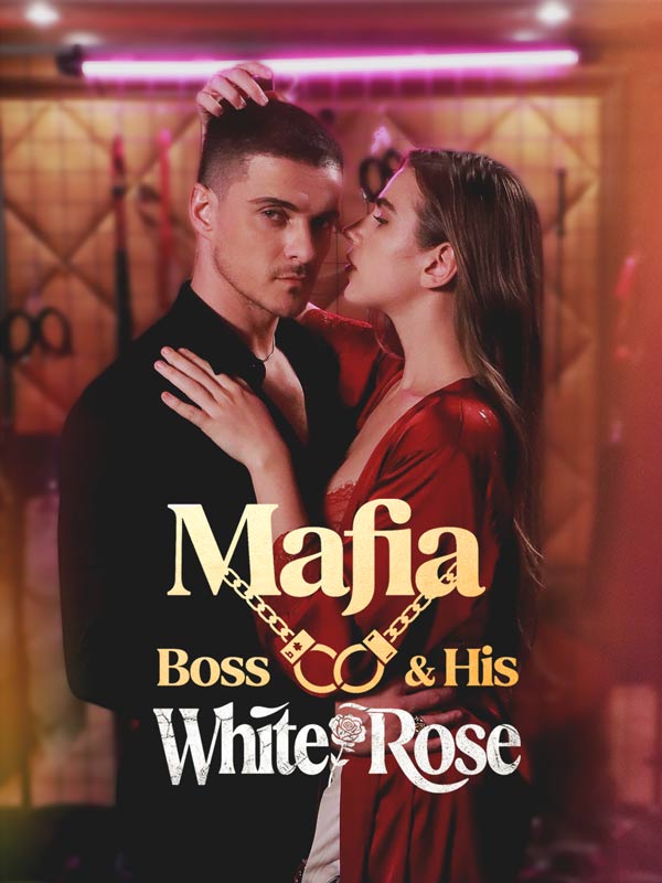 Watch Mafia Boss & His White Rose (DramaBox) Full Episodes Free HD