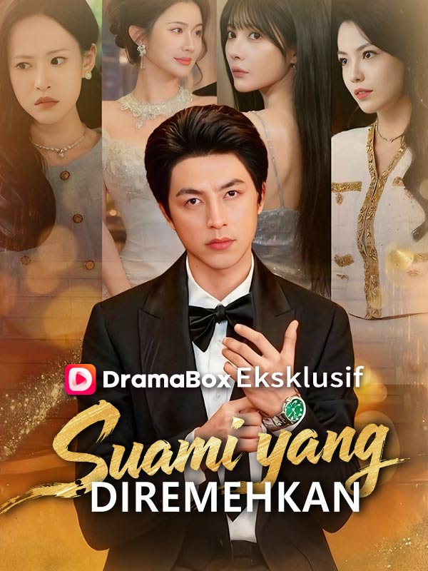 Watch Suami yang Diremehkan (DramaBox) Full Episodes Free HD