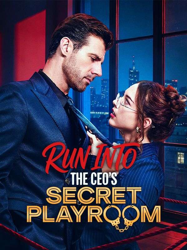 Watch Run into the CEO's Secret Playroom (DramaBox) Full Episodes Free HD