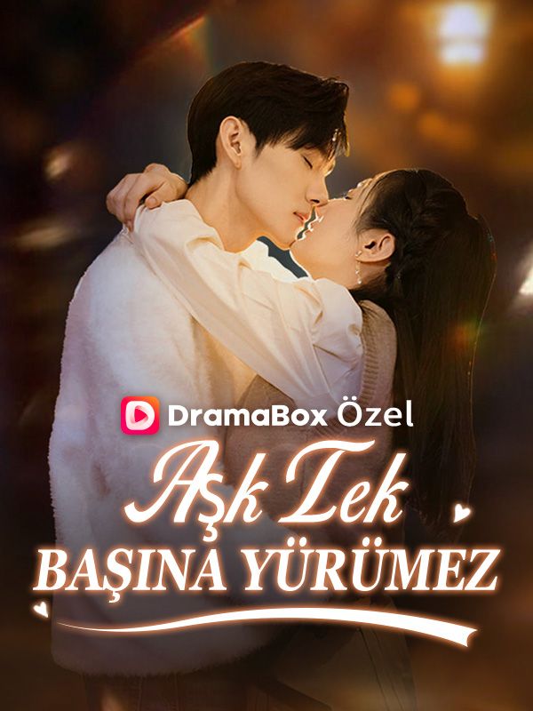Watch Aşk Tek Başına Yürümez (DramaBox) Full Episodes