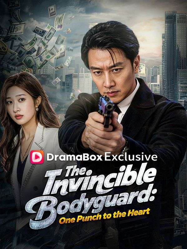 Watch The Invincible Bodyguard: One Punch to the Heart (DUBBED) (DramaBox) Full Episodes Free HD