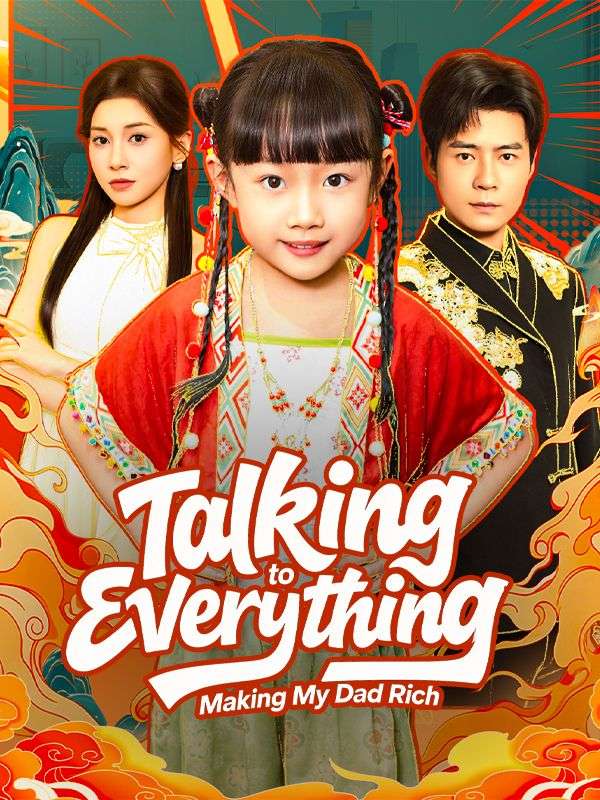 Watch Talking to Everything, Making My Dad Rich (DramaBox) Full Episodes