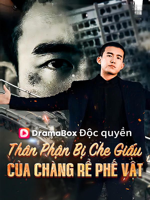 Watch Thân Phận Bị Che Giấu Của Chàng Rể Phế Vật (DramaBox) Full Episodes Free HD