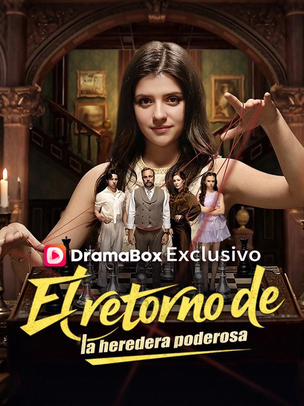 Watch El retorno de la heredera poderosa (Doblado) (DramaBox) Full Episodes