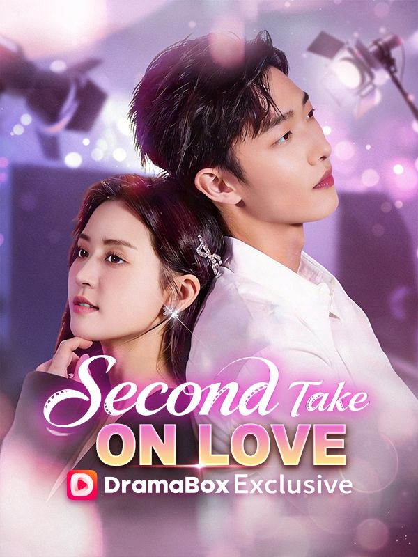 Watch Second Take on Love (DramaBox) Full Episodes Free HD