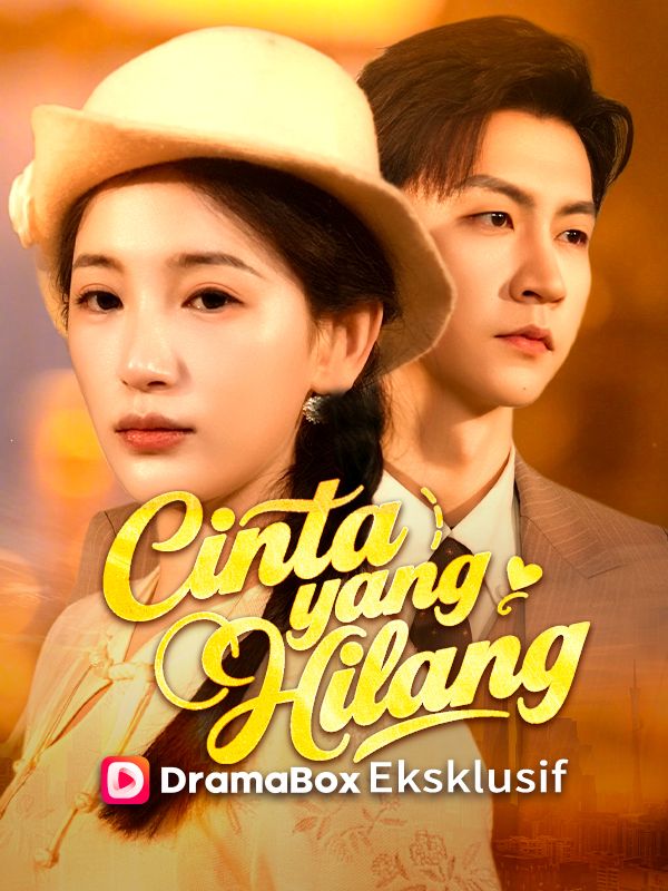 Watch Cinta yang Hilang (DramaBox) Full Episodes Free HD
