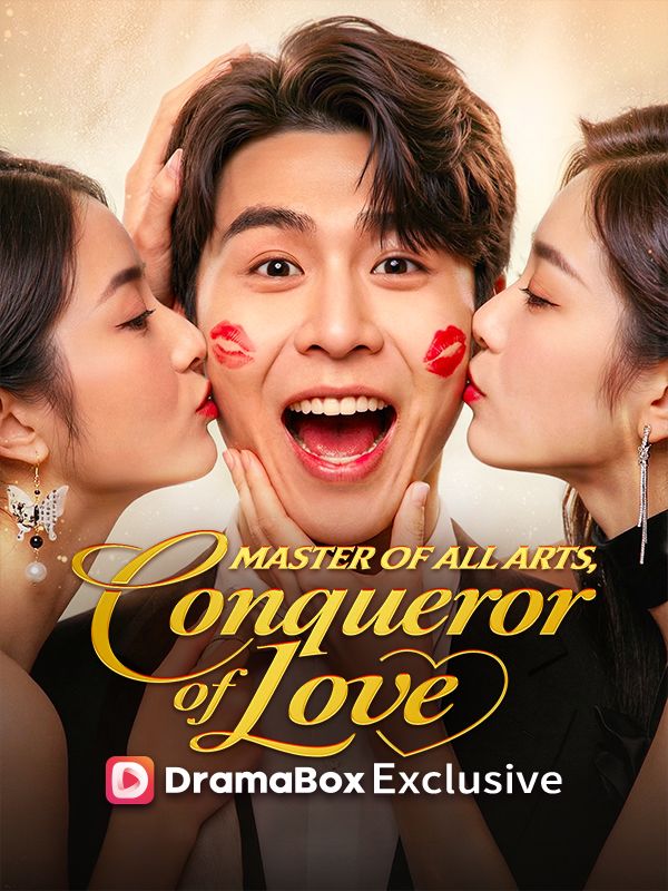 Watch Master of All Arts, Conqueror of Love (DUBBED) (DramaBox) Full Episodes Free HD