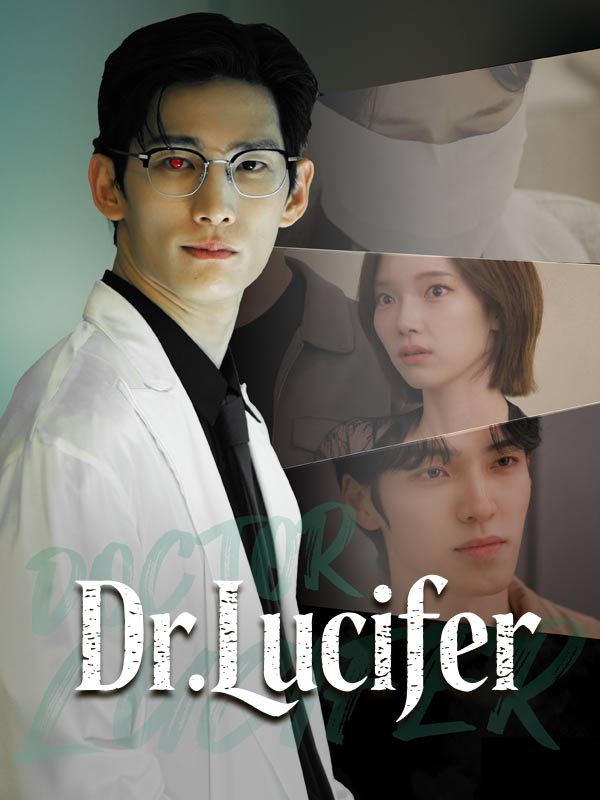 Watch Dr. Lucifer (DramaBox) Full Episodes Free HD