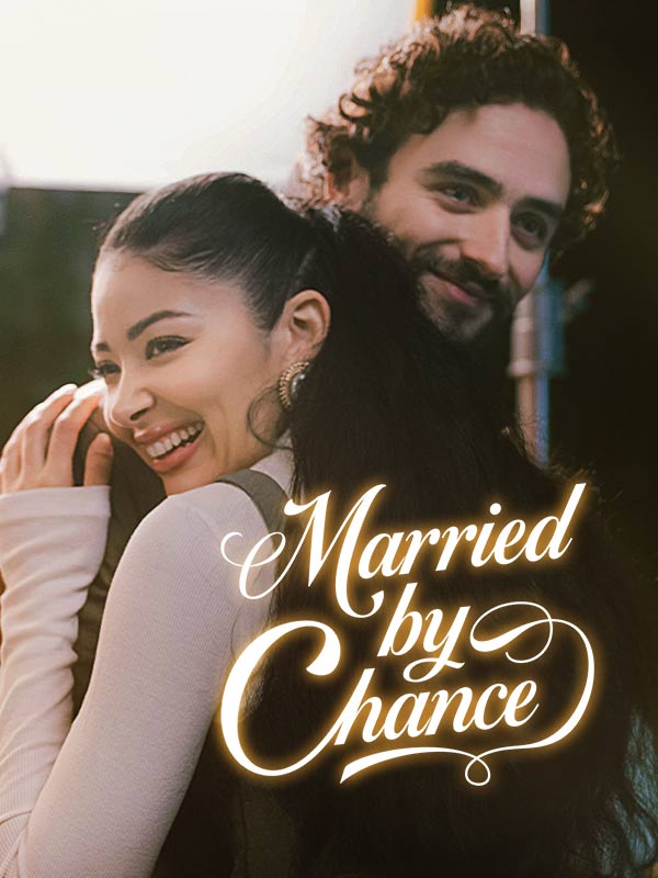Watch Marry By Chance (DramaBox) Full Episodes Free HD