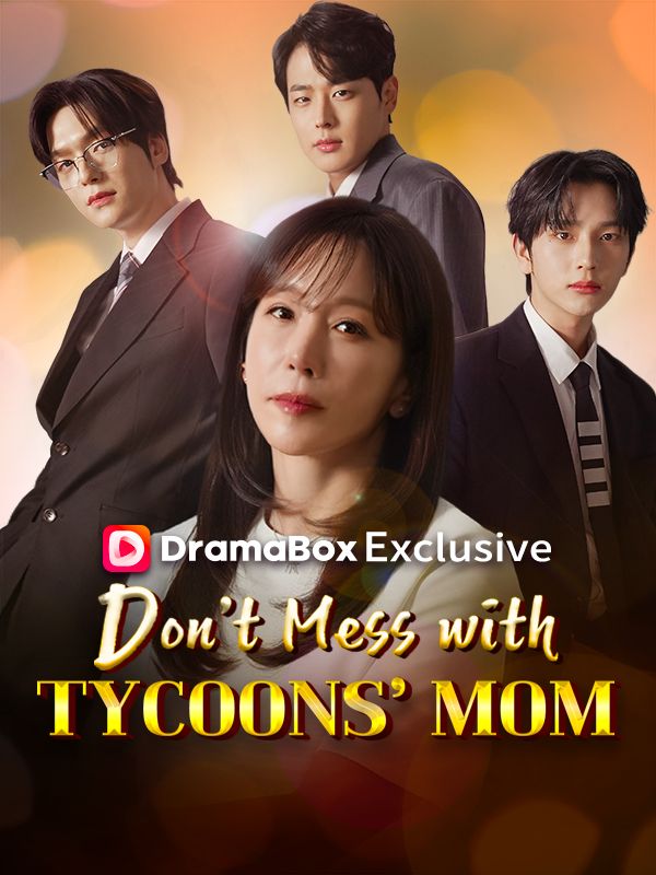 Watch Don't Mess with Tycoons' Mom (DramaBox) Full Episodes Free HD