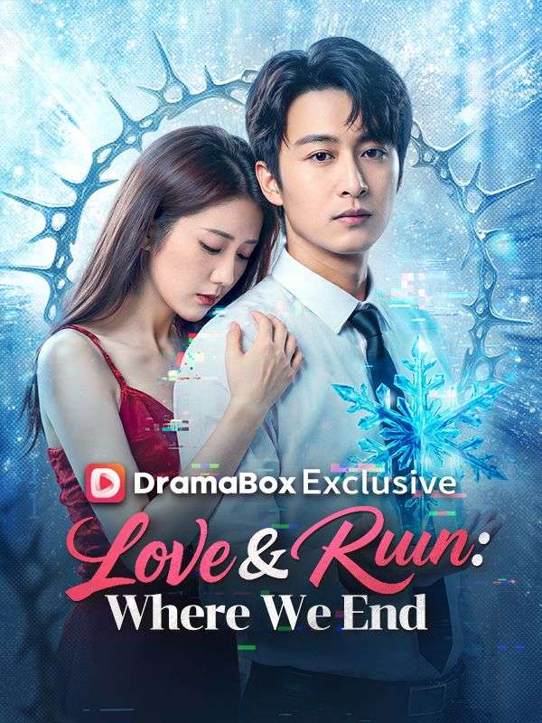 Watch Love & Ruin: Where We End (DramaBox) Full Episodes Free HD