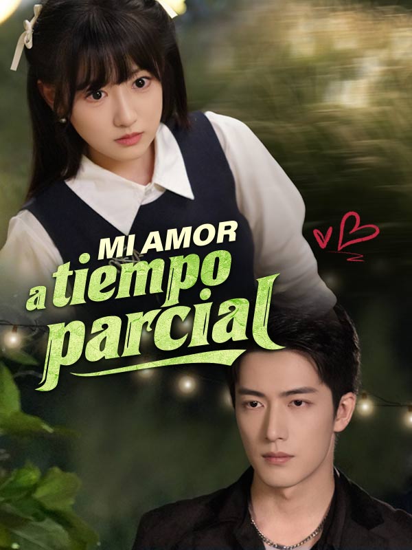 Watch Mi amor a tiempo parcial (Doblado) (DramaBox) Full Episodes Free HD