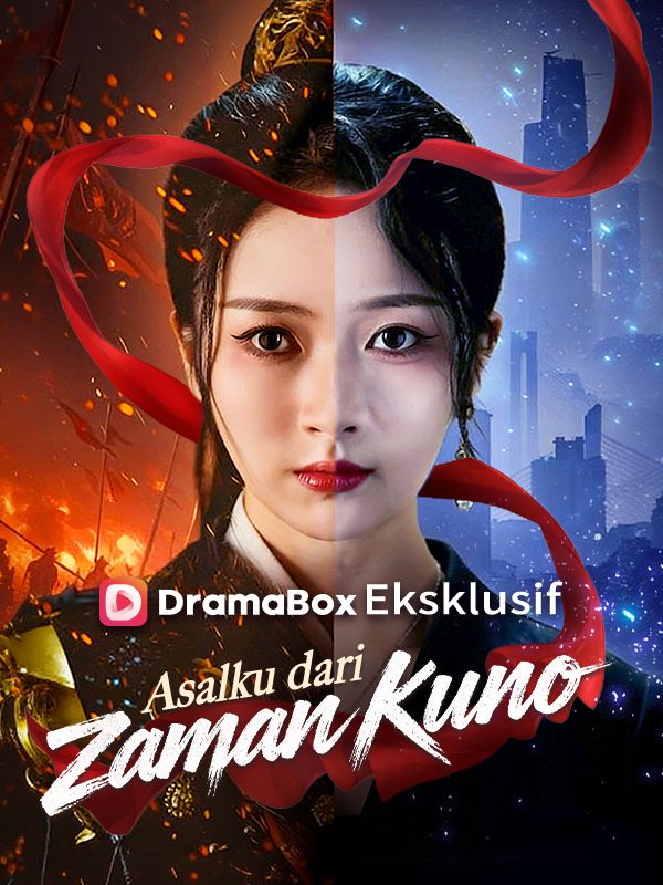 Watch Asalku dari Zaman Kuno (Sulih Suara) (DramaBox) Full Episodes Free HD