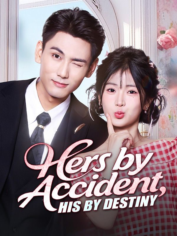 Watch Hers by Accident, His by Destiny (DUBBED) (DramaBox) Full Episodes Free HD