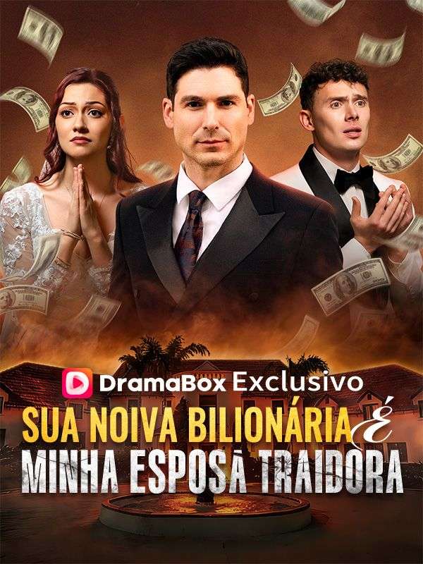 Watch Sua Noiva Bilionária é Minha Esposa Traidora (Dublado) (DramaBox) Full Episodes Free HD