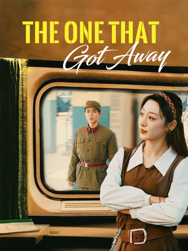 Watch The One That Got Away(DUBBED) (DramaBox) Full Episodes Free HD