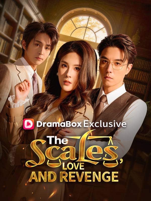 Watch The Scales, Love and Revenge (DramaBox) Full Episodes Free HD