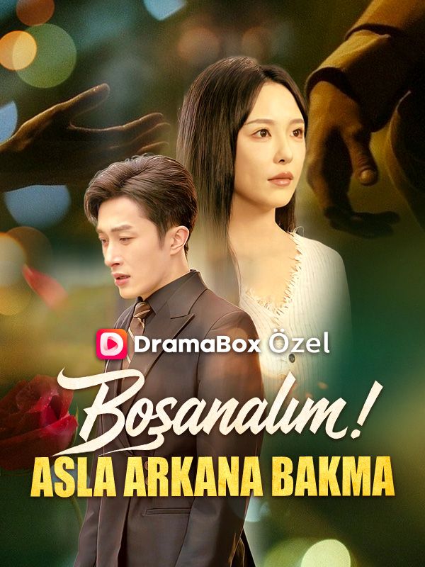 Watch Boşanalım! Asla Arkana Bakma (DramaBox) Full Episodes Free HD