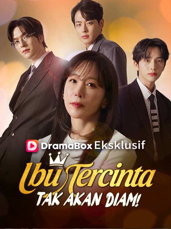 Watch Ibu Tercinta Tak Akan Diam! (DramaBox) Full Episodes Free HD