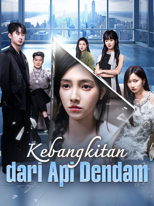 Watch Kebangkitan dari Api Dendam (Sulih Suara) (DramaBox) Full Episodes Free HD