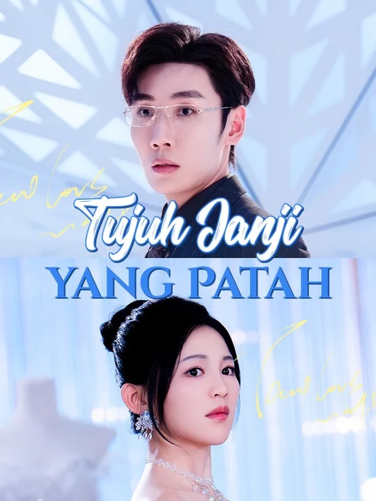Watch Tujuh Janji yang Patah (Sulih Suara) (DramaBox) Full Episodes Free HD