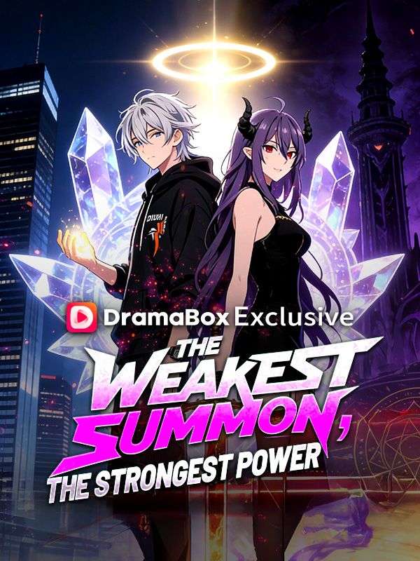 Watch The Weakest Summon, The Strongest Power (DramaBox) Full Episodes