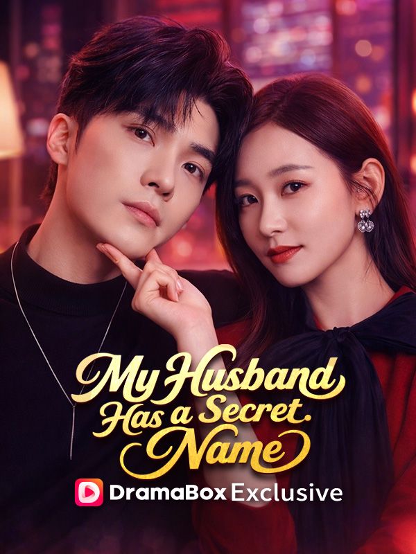 Watch My Husband Has a Secret Name (DUBBED) (DramaBox) Full Episodes Free HD