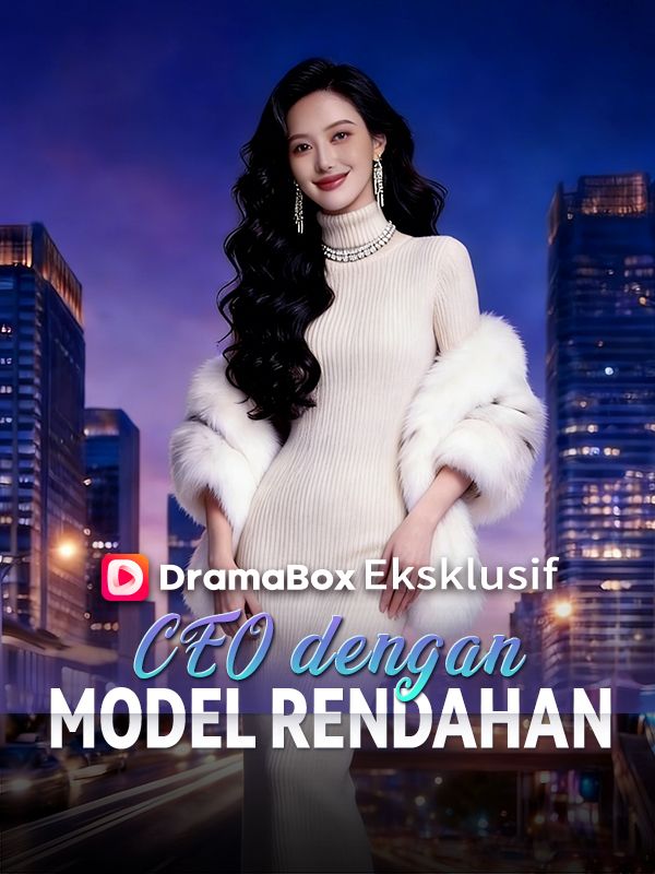 Watch CEO dengan Model Rendahan (DramaBox) Full Episodes