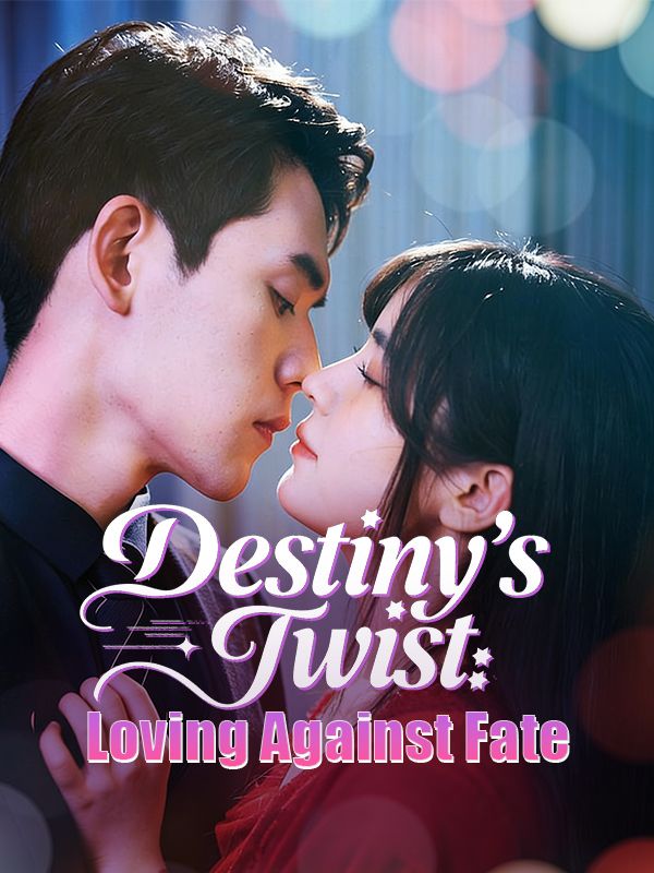 Watch Destiny's Twist: Loving Against Fate (DramaBox) Full Episodes Free HD